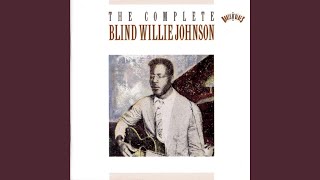 Song of the Day - John the Revelator by Blind Willie Johnson  