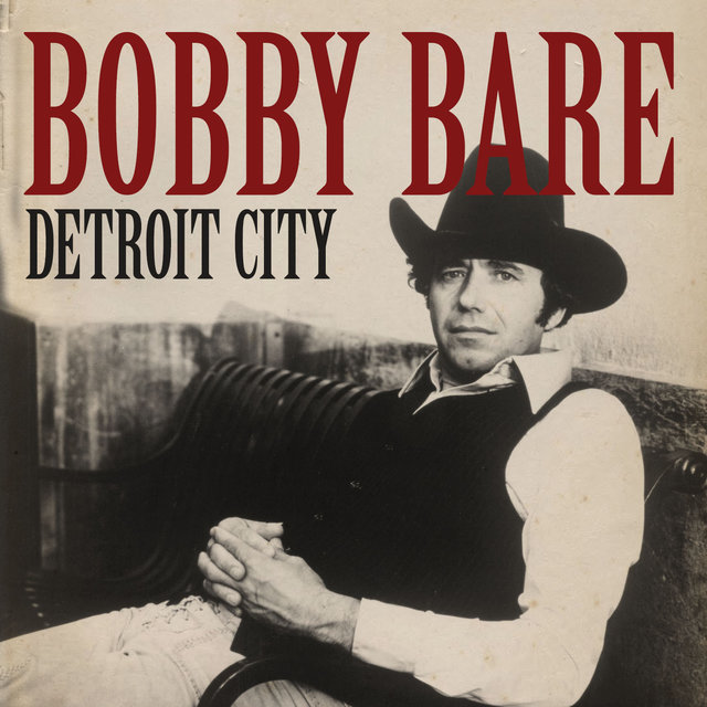 Song of the day - Detroit City by Bobby Bare