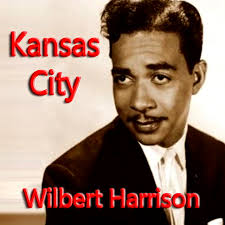 Song of the Day (16) - Kansas City by Wilbert Harrison