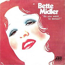 Song of the Day (79) - Do You Want to Dance by Bette Midler