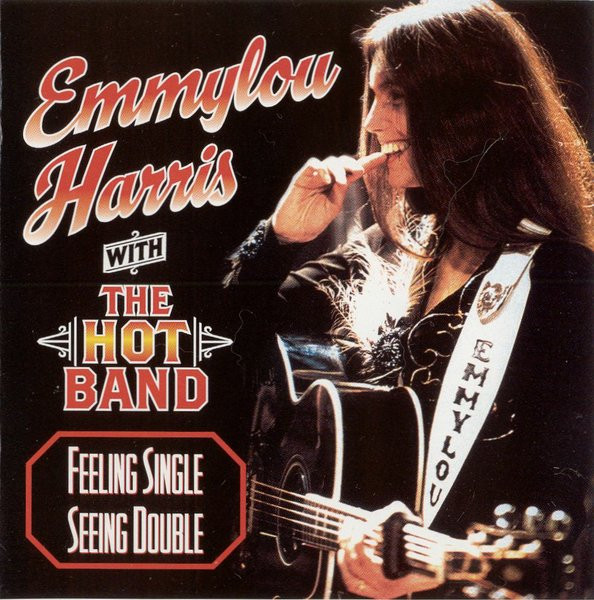 Song of the Day (128) - Feelin’ Single – Seein’ Double by Emmylou Harris