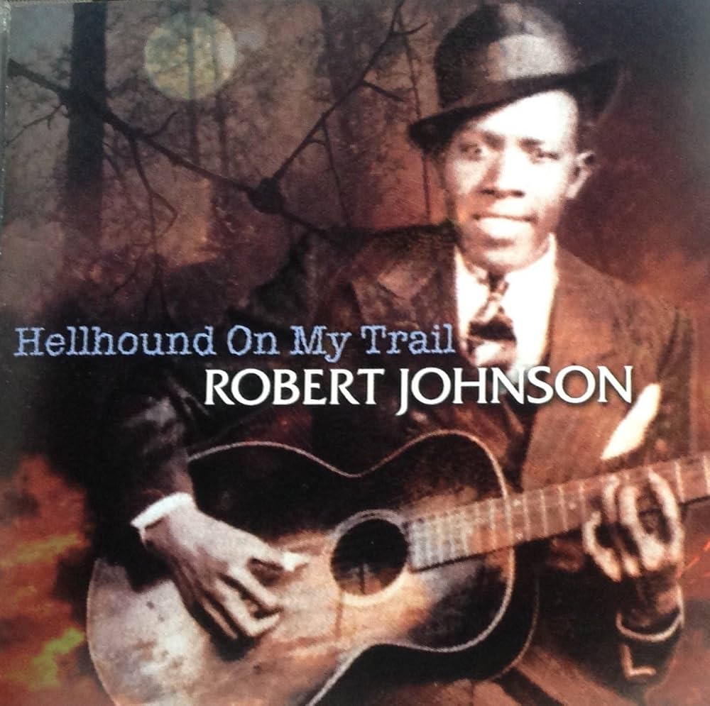 Song of the Day (87) - Hellhound on My Trail by Robert Johnson