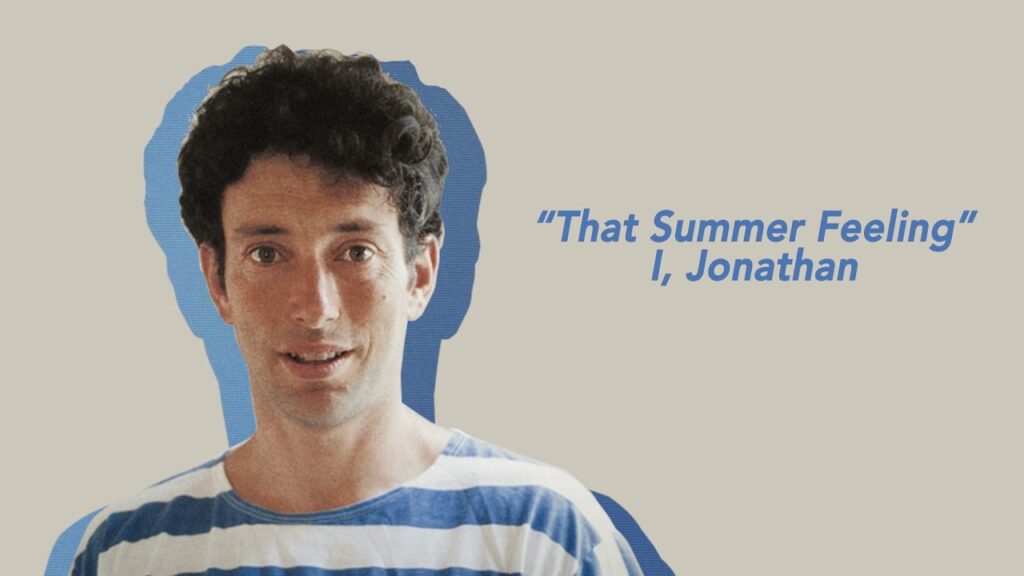 Song of the Day (47)- That Summer Feeling by Jonathan Richman