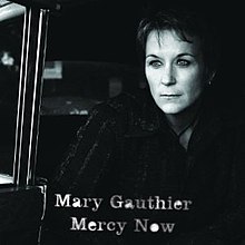 Song of the Day (1) - Mercy Now by Mary Gauthier