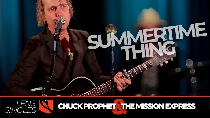 Song of the Day (3) - Summertime Thing by Chuck Prophet