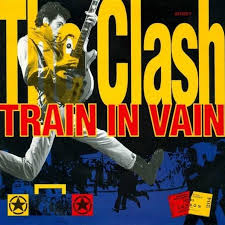 Song of the Day (52)- Train in Vain by The Clash