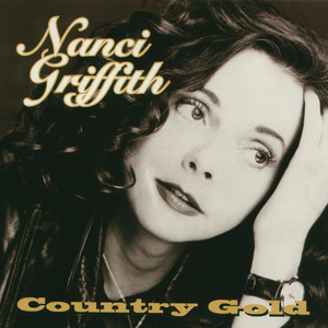 Song of the Day (309) - Listen to the Radio by Nanci Griffith