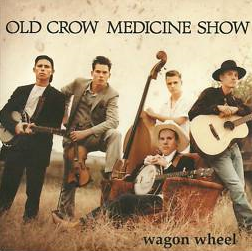 Song of the Day (312) - Wagon Wheel by Old Crow Medicine Show